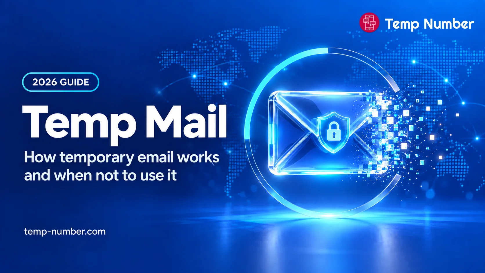 Temp Mail: How Temporary Email Works and When Not to Use It (2026 Guide)